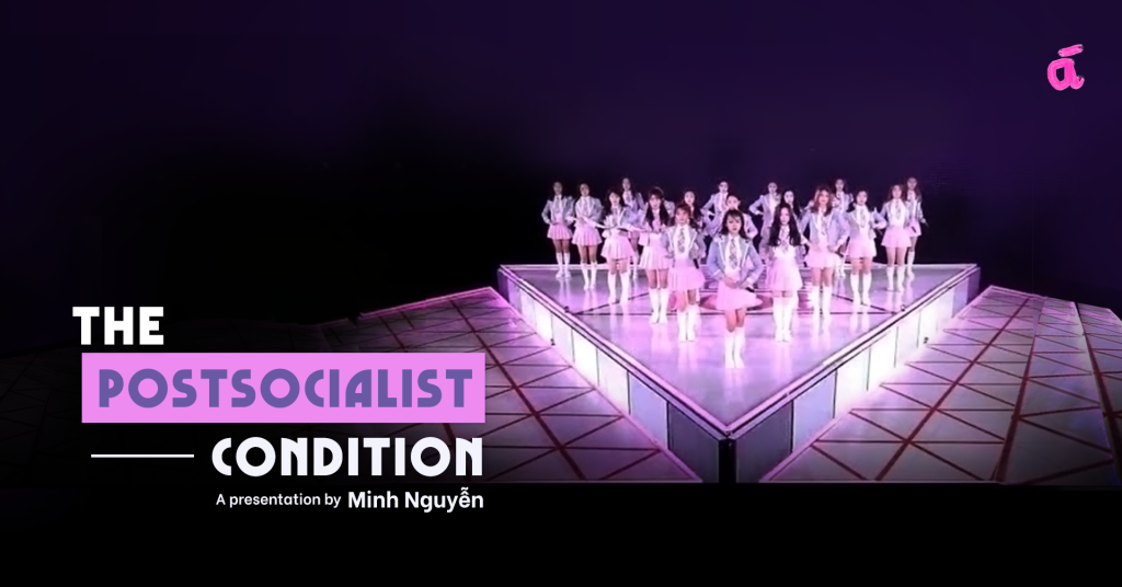 The Postsocialist Condition – a presentation by Minh Nguyen